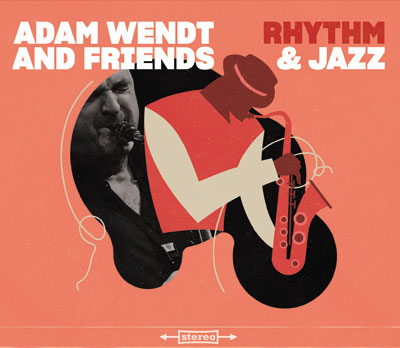 Adam Wendt And Friends - Rhythm & Jazz realizacja nagrań, mix