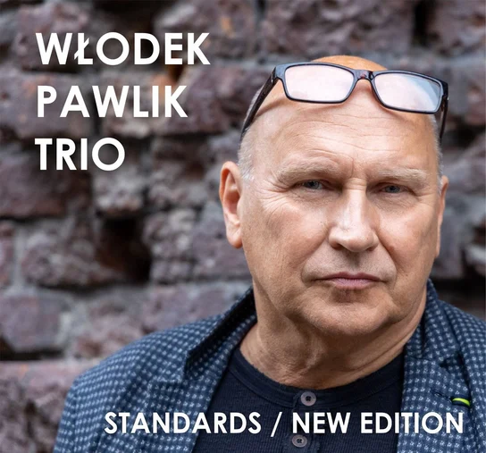 Włodek Pawlik Trio - "Standards/New Edition" mix, mastering